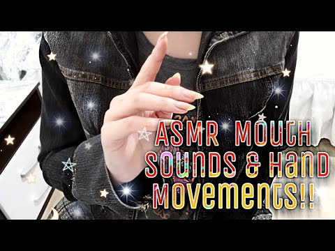 ASMR MOUTH SOUNDS & HAND MOVEMENTS!!!