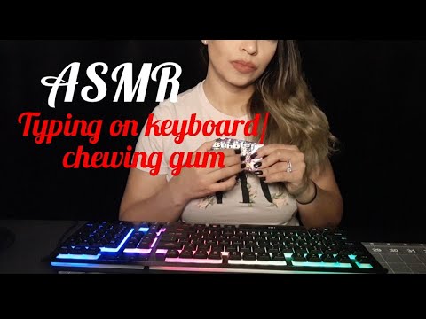 ASMR Typing on keyboard while chewing gum.