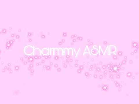 Charmmy ASMR Live Stream
