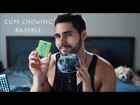 [ASMR] Gum Chewing Ramble | Wet Mouth Sounds Ear to Ear (Male)