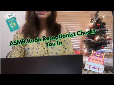 ASMR Rude Receptionist Checks You In - Roleplay - I promise I am nice in real life ✨✨