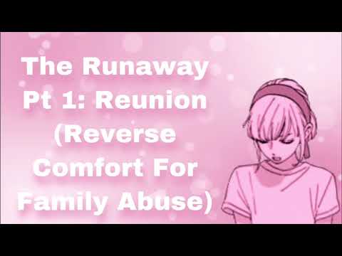 The Runaway Part 1: Reunion (Reverse Comfort For Family Abuse) (Helping A Friend) (Cuddling) (F4M)