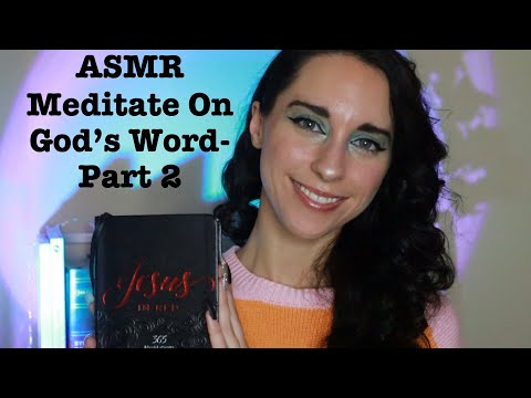 ASMR Let's Meditate On God's Word! pt. 2-Christian ASMR