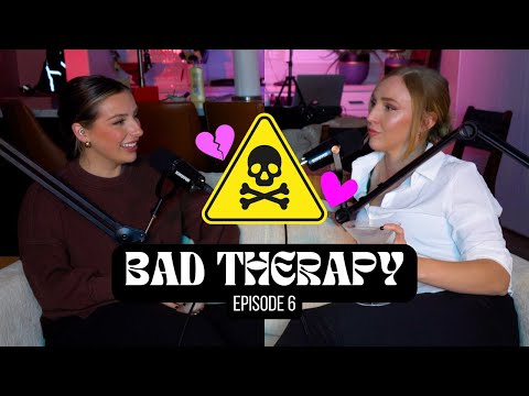 Toxic Relationships, Narcissists, Love Bombing, Red Flags & Crazy Stories | BAD THERAPY - EP. 6