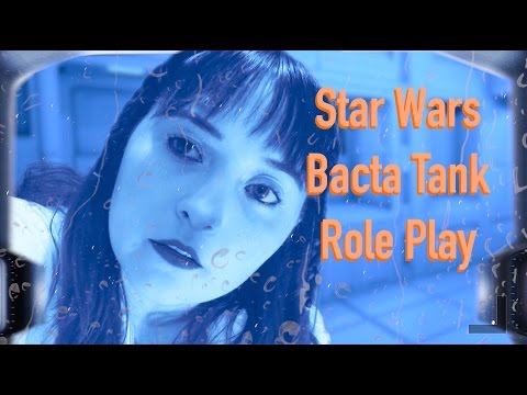 Star Wars Bacta Tank ASMR Role Play