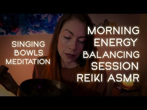 Morning Energy Balancing Session with Singing Bowl, Reiki ASMR