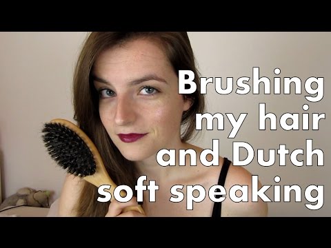 #123 *ASMR* Hair brushing and Dutch soft speaking