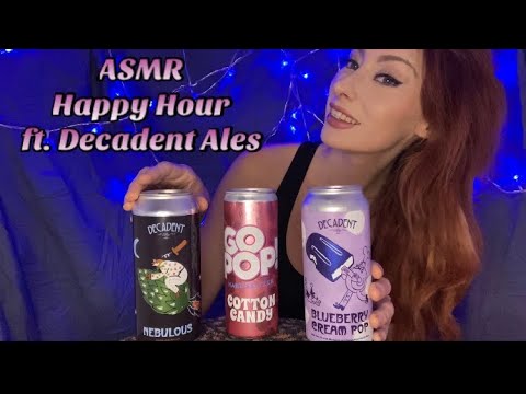ASMR Have a Drink (or 3) with Me ft. Decadent Ales | Whispers | Drinking Sounds | Glass/Can Tapping