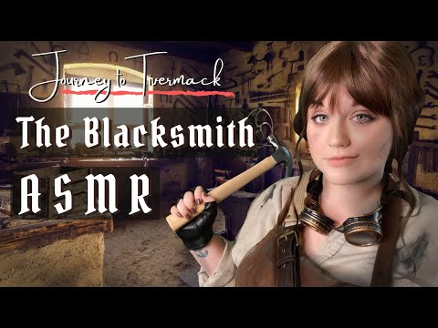 ASMR | The Blacksmith's Shop | Journey to Tivermack, Part VI
