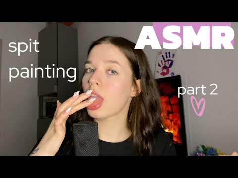 ASMR | spit painting part 2 | накрашу слюнкой | липкие звуки рта