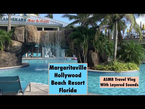 ASMR Florida Vacation Vlog.  Margaritaville Hollywood Beach Resort.