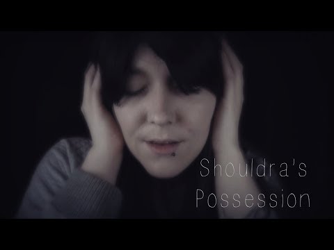 ☆★ASMR★☆ Shouldra's Possession [II]