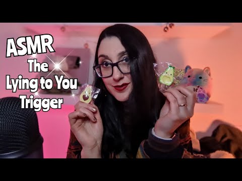 ASMR The Lying to You Trigger