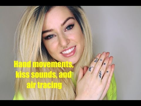ASMR Hand movements, Personal attention, kiss sounds, Air tracing no talking