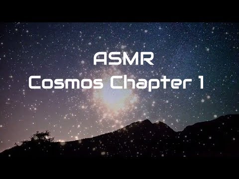 *ASMR Up-Close Whisper* Reading Cosmos: Chapter 1