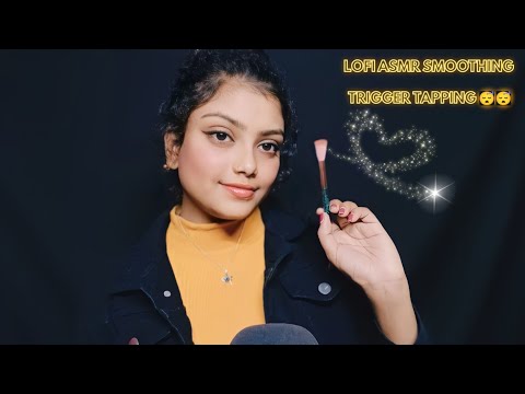 LOFI ASMR SMOOTHING TRIGGER TAPPING 😴😴