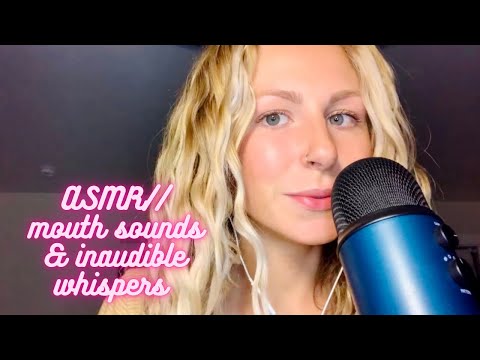 ASMR// MOUTH SOUNDS & INAUDIBLE WHSIPERS💋