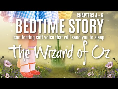 Bedtime story for grown ups (no music) WIZARD OF OZ (chapters 4-6) w comforting soft voice for sleep
