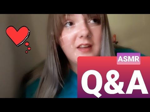 ASMR- Answering Your Questions (Age, Pets, Favorites, etc) ❤