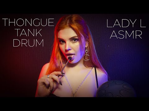 ASMR WITH THONGUE TANK DRUM | LADY L ASMR