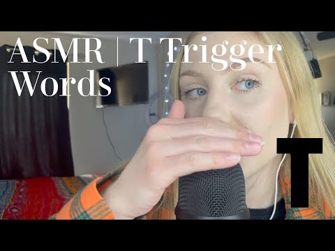 ASMR | T Trigger Words