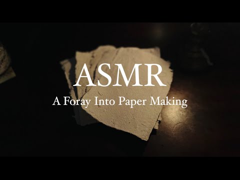 A Foray Into Paper Making | ASMR