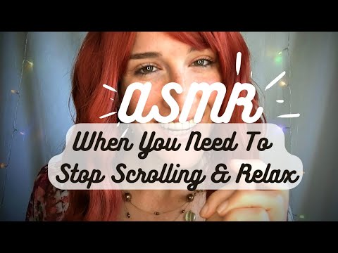 ASMR | Stop Scrolling and Relax 💓
