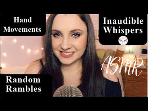ASMR INAUDIBLE WHISPERS | RANDOM RAMBLES | HAND MOVEMENTS + MOUTH SOUNDS FOR SLEEP
