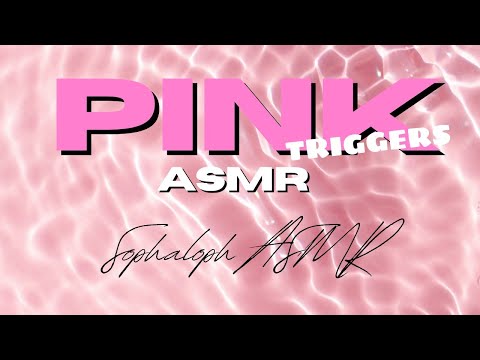 Pink Triggers for Sleep and Relaxation ASMR