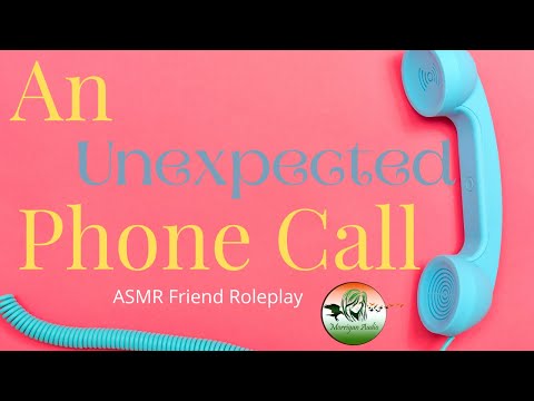 ASMR Friend Roleplay: An Unexpected Phone Call