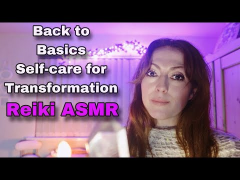 Reiki ASMR | Back to Basics | Self-care for Transformation 🌹💎