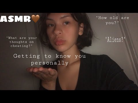 ASMR| Getting To Know You Personally