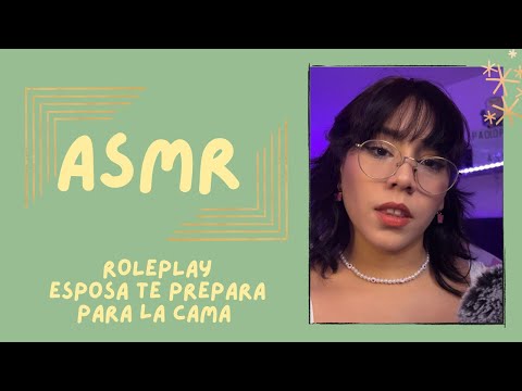 ASMR - ESPOSA TE PREPARA PARA LA CAMA/ ROLEPLAY