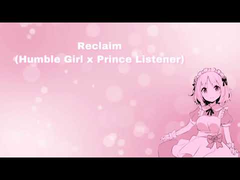 Reclaim (Humble Girl And Prince Fall For Each Other) (Caring And Comforting) (F4M)