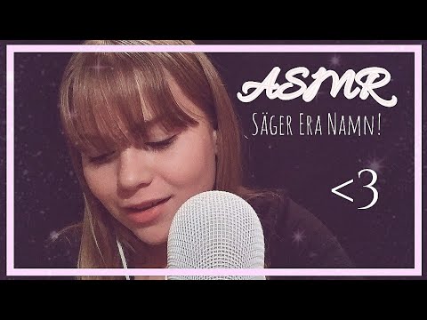 ASMR | Säger Era Namn! (Swedish Whispering)