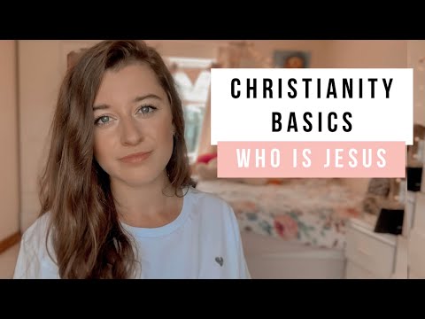 WHO IS JESUS | CHRISTIANITY BASICS