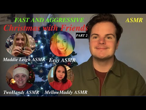 Fast and Aggressive ASMR Christmas with Friends Part 2