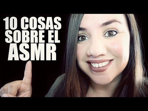 10 COSAS QUE NO SABIAS DEL ASMR (ESPAÑOL)