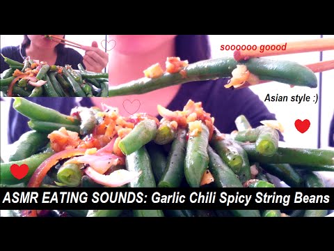 ASMR EATING SOUNDS : Asian Garlic Chili SPICY String Beans