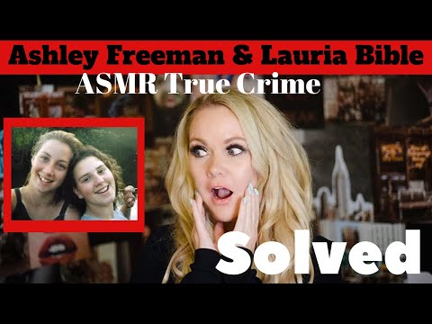 The Disappearance of Lauria Bible and Ashley Freeman | SOLVED ASMR True Crime #ASMR
