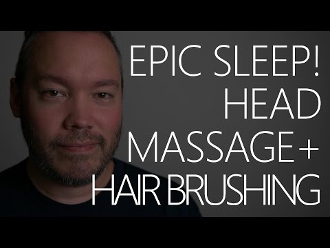 Epic Sleep + Hair Brushing + Head Massage ~ ASMR/Binaural