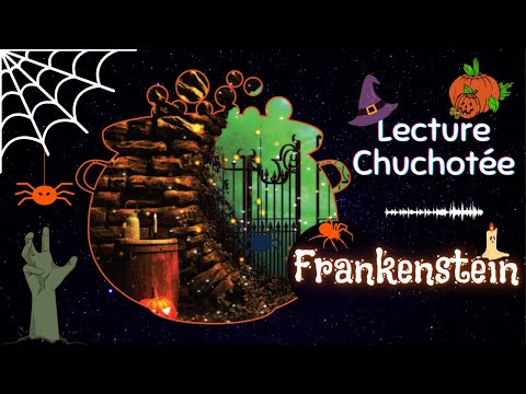 ASMR Special Halloween 2021 🎃🍂👻 | ASMR Français Lecture Chuchotée | Frankenstein de Mary Shelley