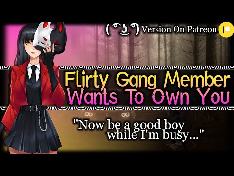 Flirty Gang Member Wants To Own You[Ara Ara][Dominant][Yandere] | Mafia ASMR Roleplay /F4M/