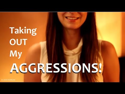 ASMR - Taking Out My Aggressions!