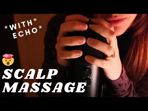 ASMR - SCALP MASSAGE SUPER INTENSE WITH ECHO EFFECT for a Tingle Explosion