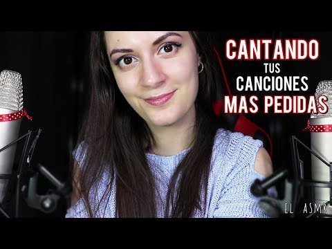 ♡ASMR español♡ CANTANDO TUS CANCIONES MÁS PEDIDAS!♥