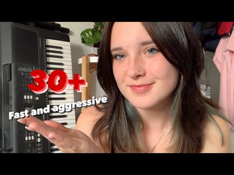 ASMR 30+ FAST AND AGGRESSIVE TRIGGERS