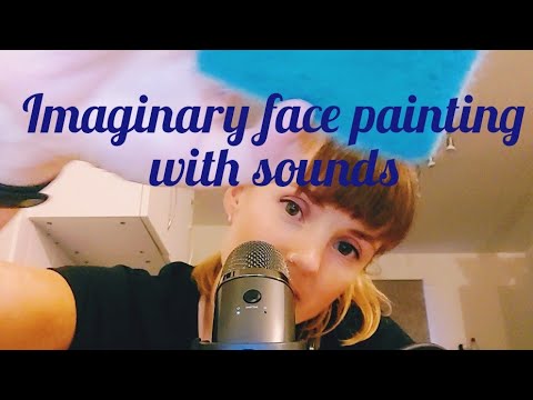 Imaginary face paint with  painting & breathy sounds