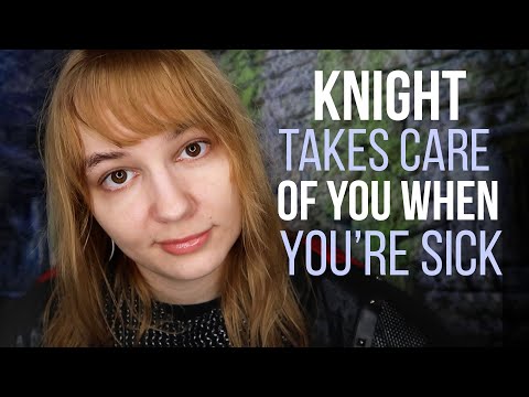ASMR ⚔️ KNIGHT GIRL TAKES CARE OF YOU (YOU'RE SICK) 💖 GENDER NEUTRAL ROLEPLAY