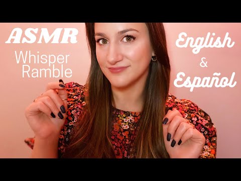 ASMR • [English AND Español] • WHISPER RAMBLE (Translated) • 2 Languages
